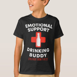 Emotionale Unterstützung Trinken Buddy Adult Funny T-Shirt
