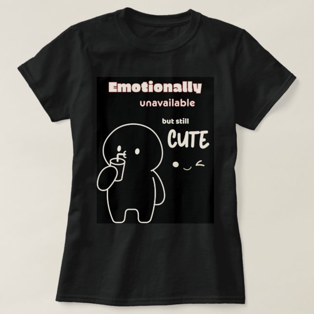 Emotionaler, aber dennoch niedlicher T - Shirt (Design vorne)