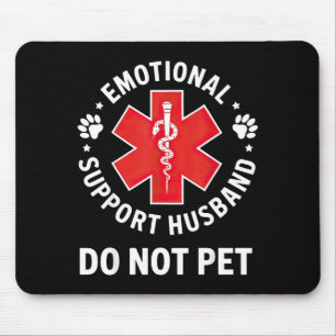 Emotionaler Unterstützung-Ehemann, kein Haustier-Ü Mousepad