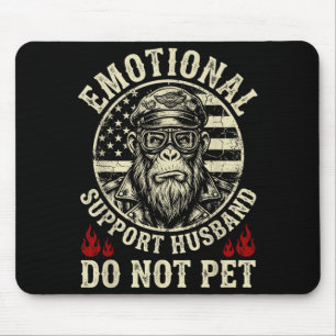 Emotionaler Unterstützung-Ehemann Nicht Streicheln Mousepad