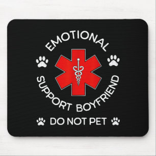 Emotionaler Unterstützungsfreund Kein Haustier-Übe Mousepad