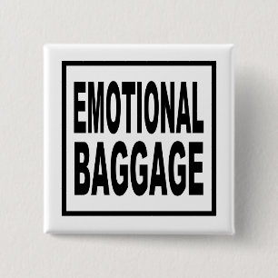 Emotionales Gepäck / Witziges Zitat Button