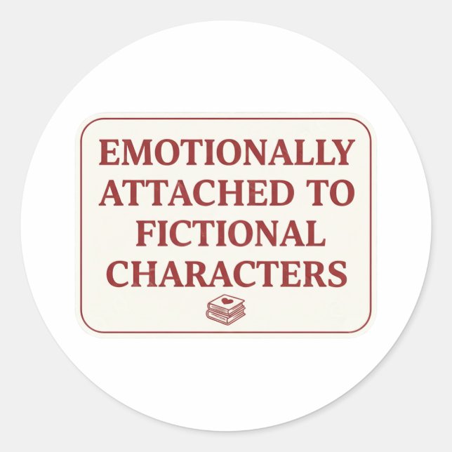 Emotionally Attached to Fictional Characters  Runder Aufkleber (Vorderseite)