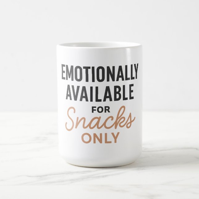 Emotionally Available for Snacks Only Kaffeetasse (Mittel)