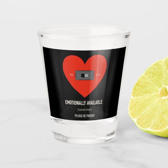 Emotionally available  schnapsglas (Vorderseite)