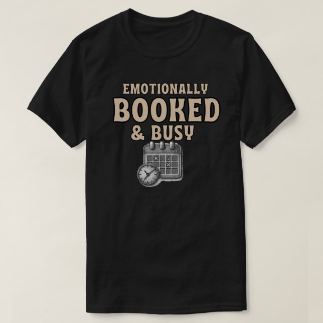 Emotionally Booked And Busy Funny Shirt  Introvert (Design vorne)