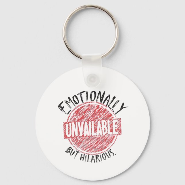 Emotionally Unavailable But Hilarious Stamp Schlüsselanhänger (Vorderseite)