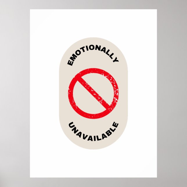"Emotionally Unavailable" Poster (Vorne)