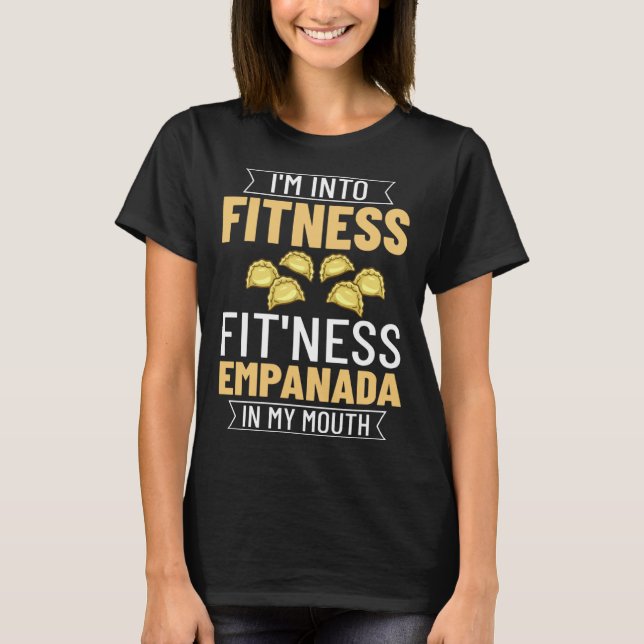 Empanada Argentina Recipes Colombiana Dough T-Shirt (Vorderseite)