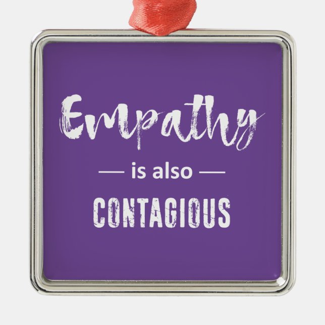 Empathie ist auch ansteckend ornament aus metall (Vorne)