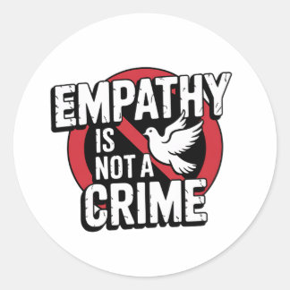 Empathie ist kein Kriminalpräparat Runder Aufkleber