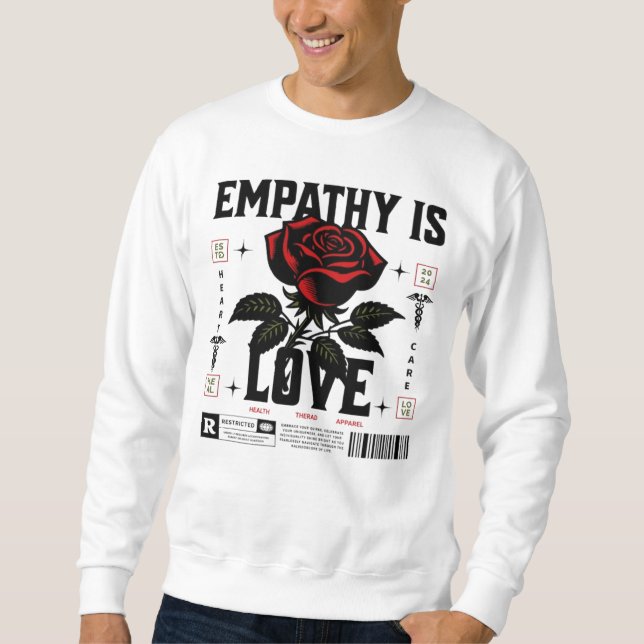 Empathie ist Liebe Sweatshirt (Vorderseite)