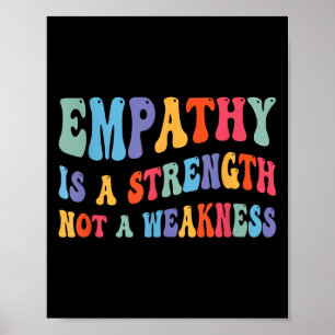 Empathie ist Stärke nicht Schwäche Motivierend Poster