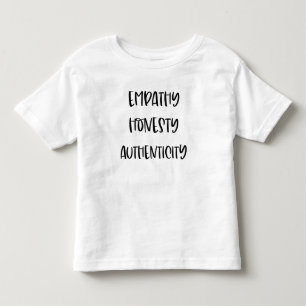 { Empathy Honestity Authenticity } Empowerment Shi Kleinkind T-shirt