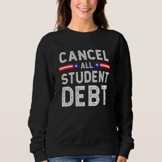 Empfänger von Erlass von Studienkrediten  Student  Sweatshirt