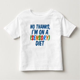 Empfindliche Ernährung Funny Sensory Processing Di Kleinkind T-shirt