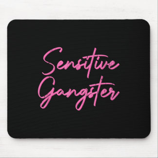 Empfindlicher Gangsta, Gott verbiete, ich bin eine Mousepad