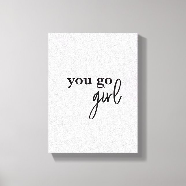 "Empower Chic: 'You Go Girl' Boss Babe Leinwand Pr (Vorderseite)