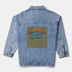 Empower Dreams – Typografie-T-Shirt zur Ermutigung Jeansjacke