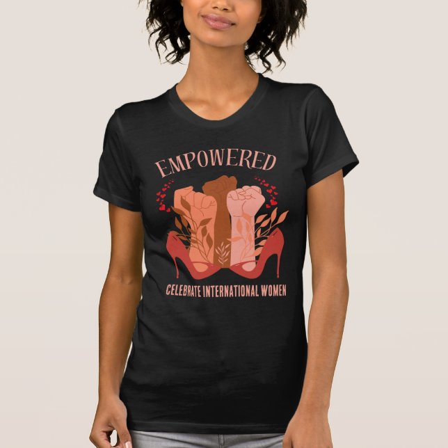 EMPOWERED Fists Stiletto International Women's Day T-Shirt (Vorderseite)