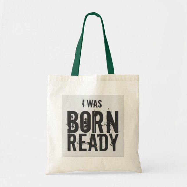 Empowered Todd Bag - "I War Geboren ready"-Anweisu Tragetasche (Vorne)