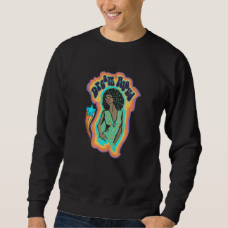 Empowered Women African American Retro Dream Alou Sweatshirt