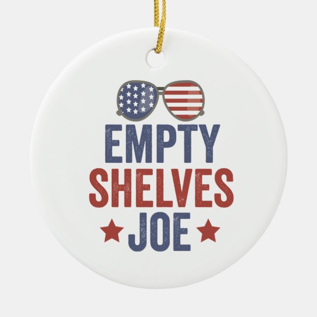 Empty Shelves Joe Funyy Konservative Anti Liberal Keramik Ornament (Vorne)