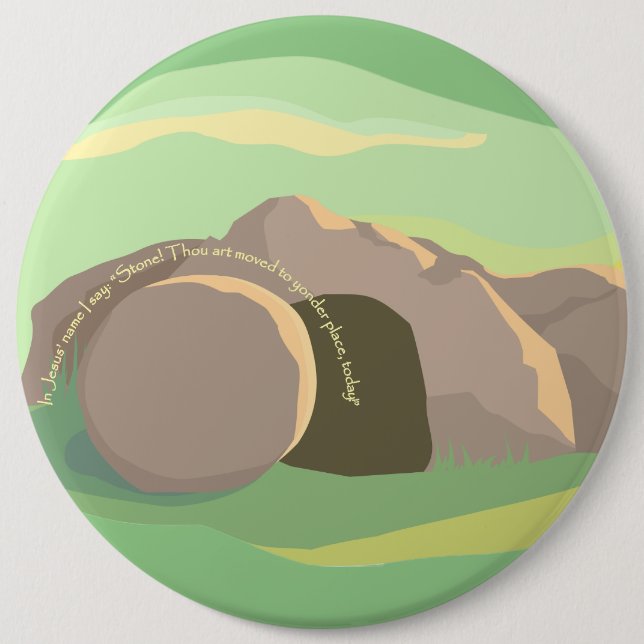 Empty Tomb I Stone Moved to Yonder Place! 6X6 Button (Vorderseite)