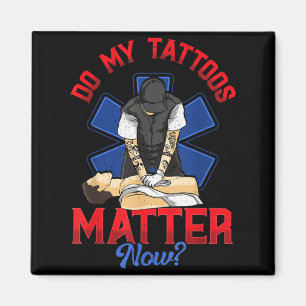 EMS Sind meine Tattoos jetzt wichtig? EMT Notfallm Magnet