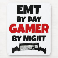 EMT by Day Gamer by Night