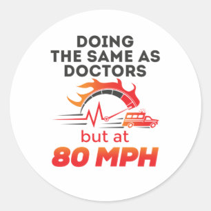 EMT Paramedic EMS Ambulance Funny 80 MPH Runder Aufkleber