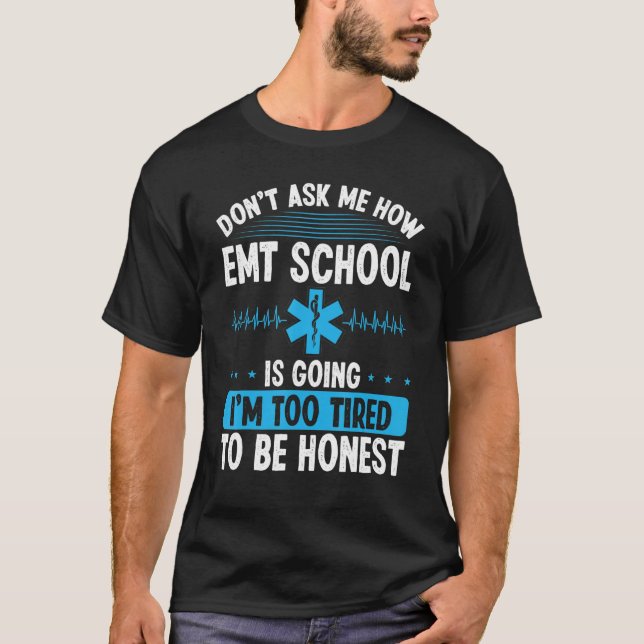 EMT Student Emergency Technician EMS Week Paramedi T-Shirt (Vorderseite)