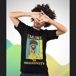 Emu Pun - Emune to Negativity T-Shirt