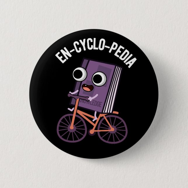 En-Cyclo-Pedia Funny Encyclopedia Pun Dark BG Button (Vorderseite)