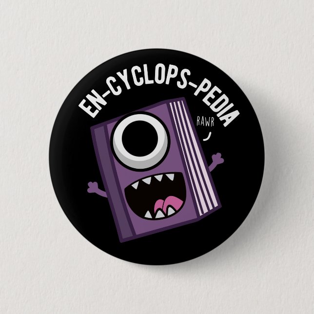 En-cyclops-pedia Funny Encyclopedia Pun Dark BG Button (Vorderseite)