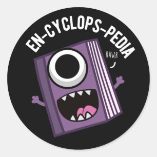 En-cyclops-pedia Funny Encyclopedia Pun Dark BG Runder Aufkleber