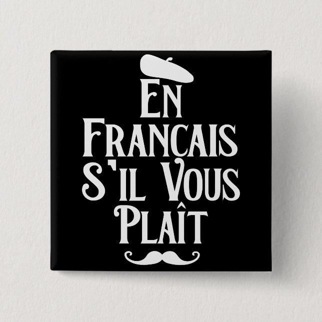 En Francais S'il Vous Plait - Französische Sprache Button (Vorderseite)