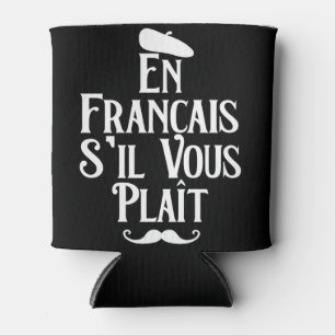 En Francais S'il Vous Plait - Französische Sprache Dosenkühler