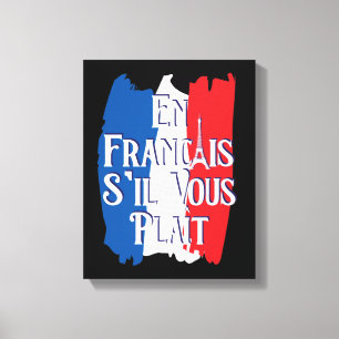 En Francais S'il Vous Plait - Französische Sprache Leinwanddruck
