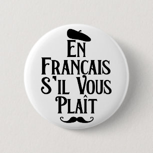En Francais S'il Vous Plait - Französischer Lehrer Button