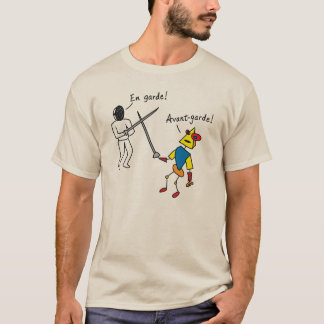 En Garde! Avantgarde! T-Shirt