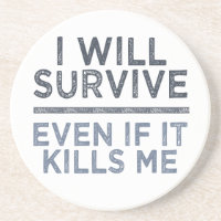 JE SURVIVRAI AU dessous de verre