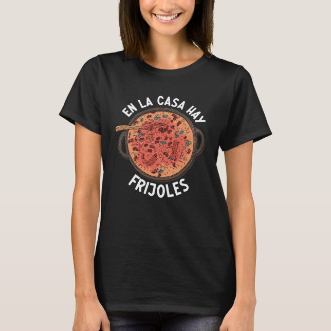 En La Casa Hay Frijoles Mexico Pride Mexicana Moth T-Shirt (Vorderseite)