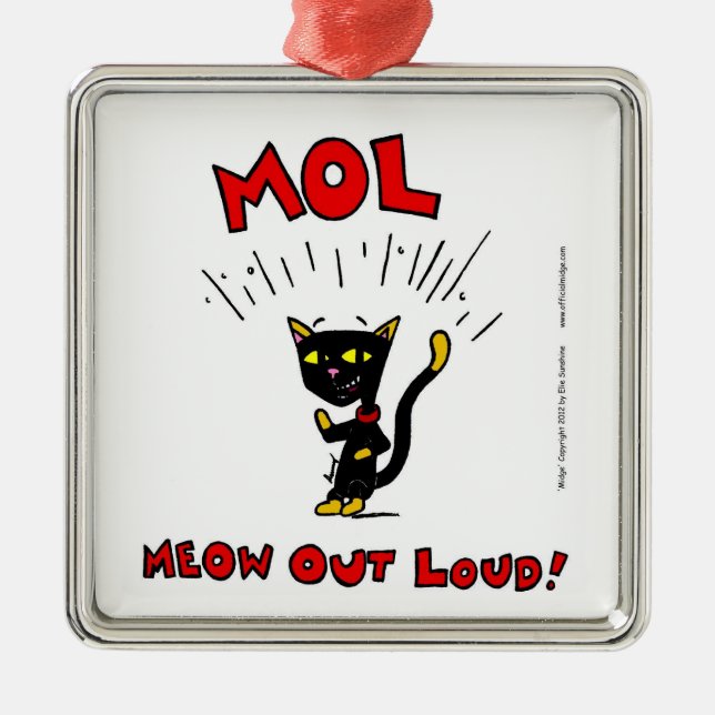 En Métal Mel "MOL : MEOW OUT LOUD" Ornement (Devant)