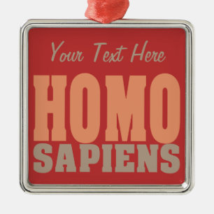 En Métal Ornement personnalisé SAPIENS HOMO
