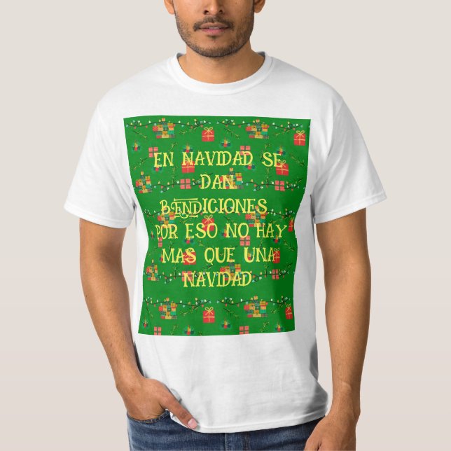 EN NAVIDAD SE DAN BENDICIONES , T-Shirt (Vorderseite)