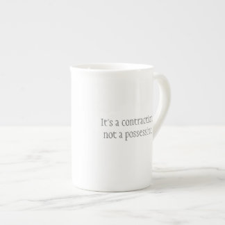 En Porcelaine "C'est tasse d'une contraction"