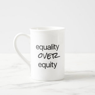 En Porcelaine Tasse spéciale Égalité avant Équité