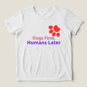 En Tri-matière Conception de t-shirt : Drôles de chiens d'abord,