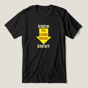 En Tri-matière EMDR pour faire face à EM ! DT T-shirt